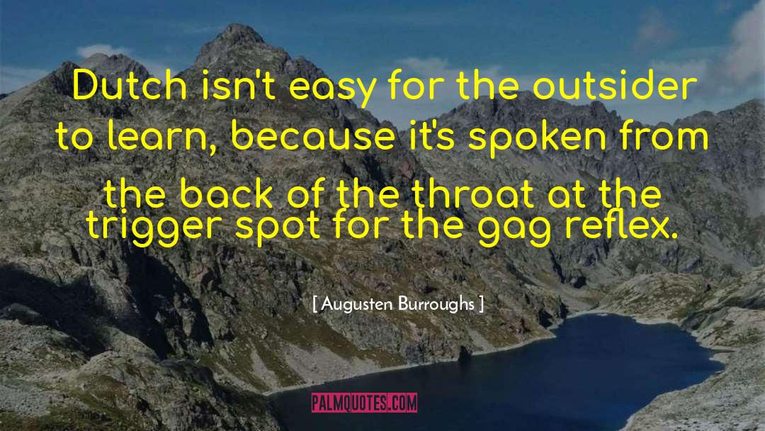 Gag quotes by Augusten Burroughs