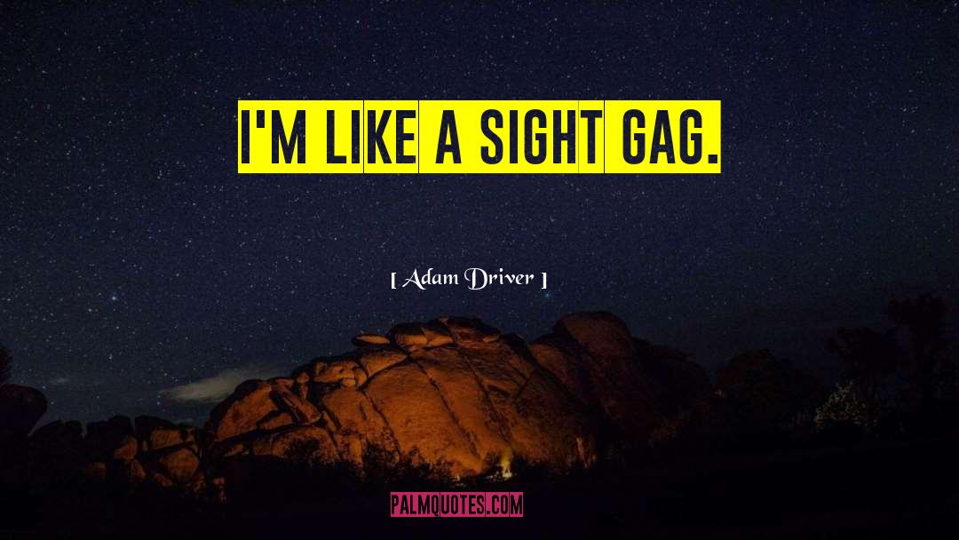 Gag quotes by Adam Driver