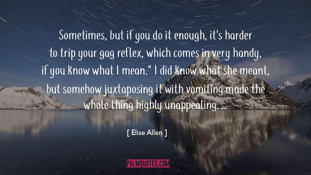 Gag Reflex quotes by Elise Allen