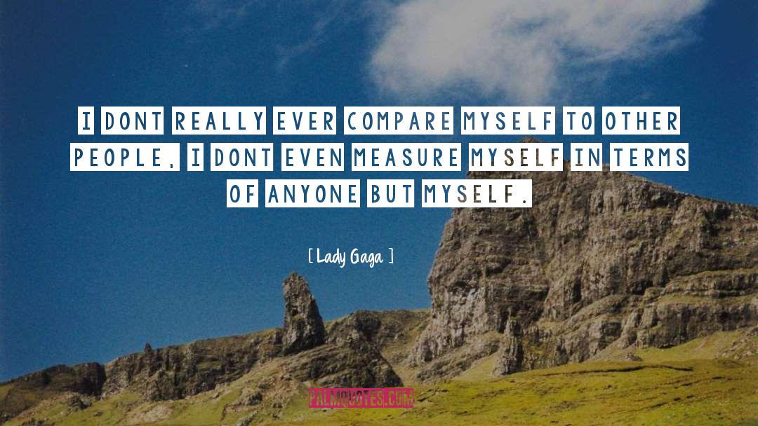 Gaga quotes by Lady Gaga