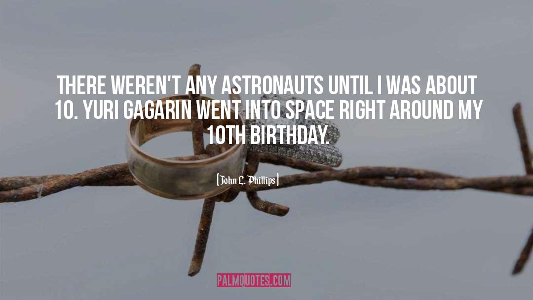 Gagarin quotes by John L. Phillips