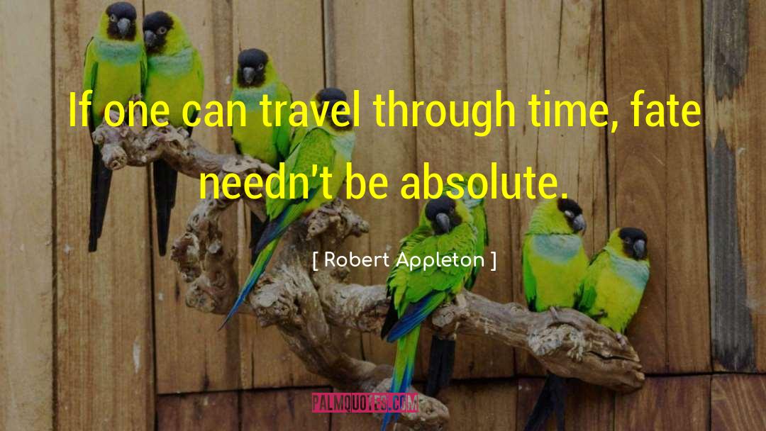 Gage Appleton quotes by Robert Appleton