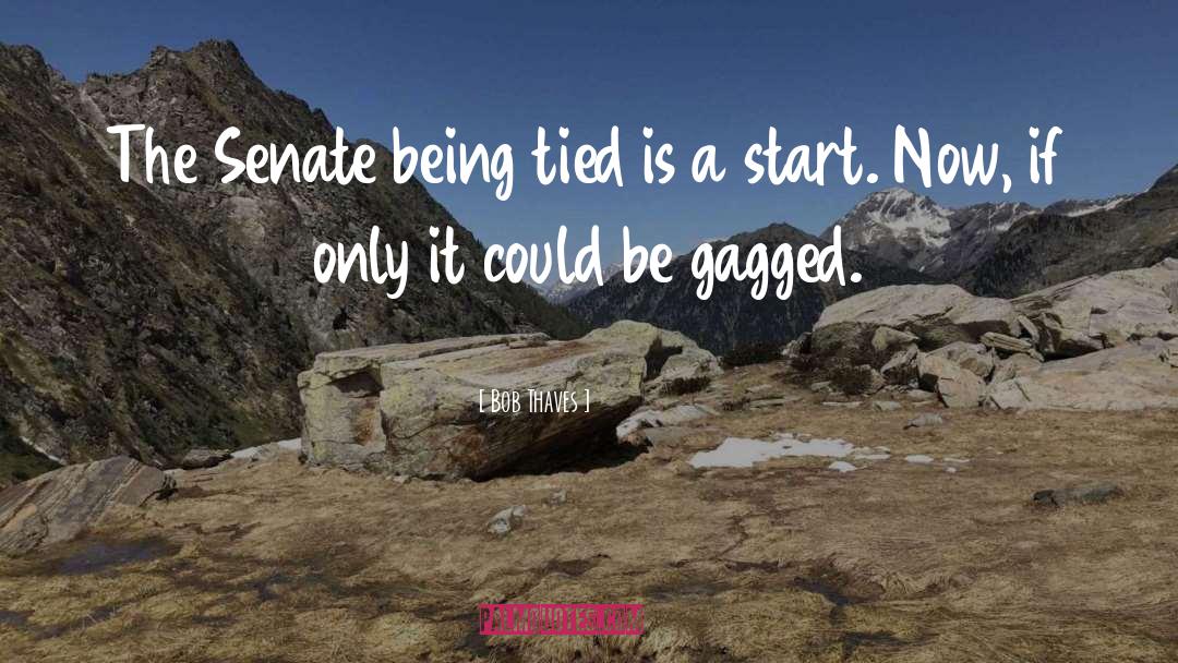 Gagged quotes by Bob Thaves