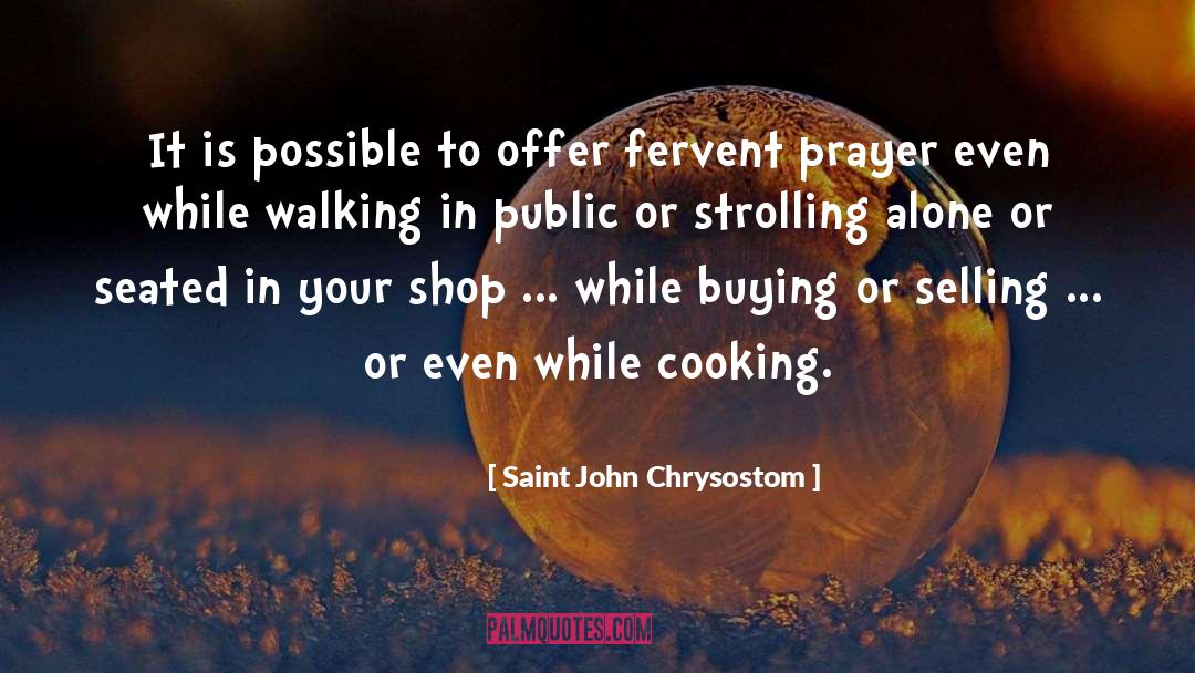 Gagosian Shop quotes by Saint John Chrysostom