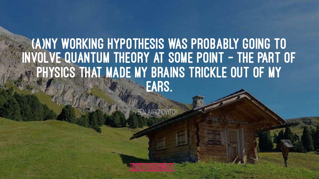 Gaia Hypothesis quotes by Ben Aaronovitch