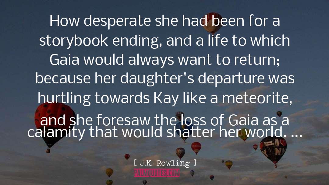 Gaia quotes by J.K. Rowling