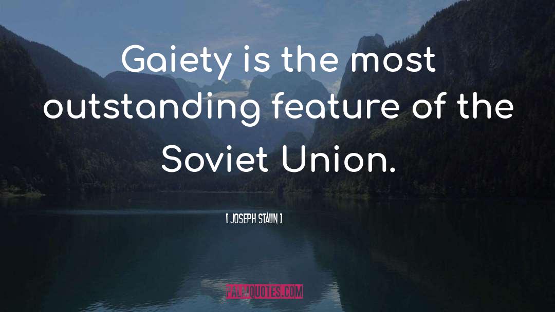 Gaiety quotes by Joseph Stalin