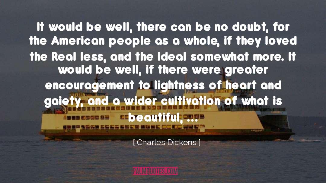 Gaiety quotes by Charles Dickens