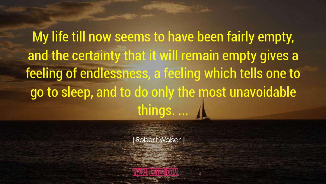 Gain Certainty quotes by Robert Walser