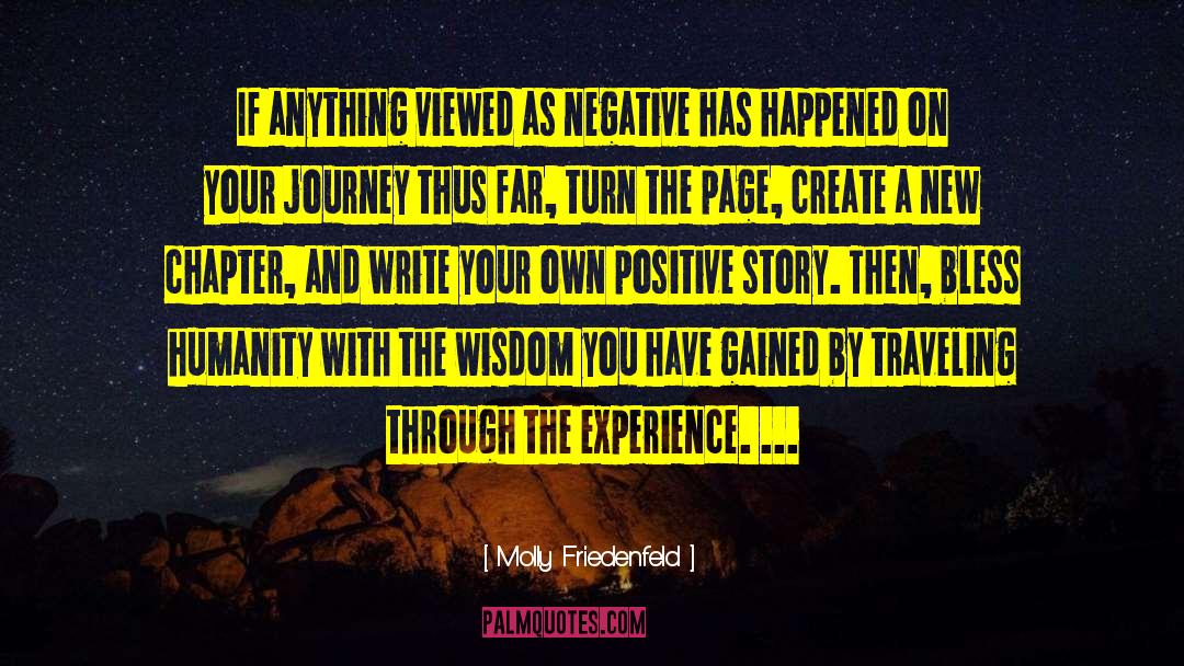 Gain Experience And Wisdom quotes by Molly Friedenfeld