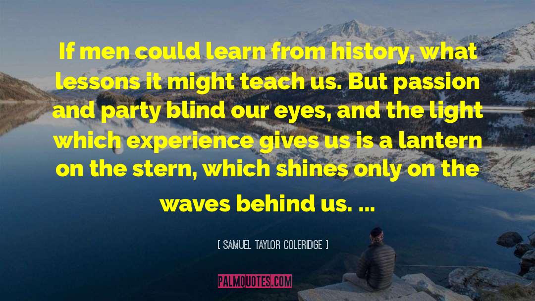 Gain Experience And Wisdom quotes by Samuel Taylor Coleridge