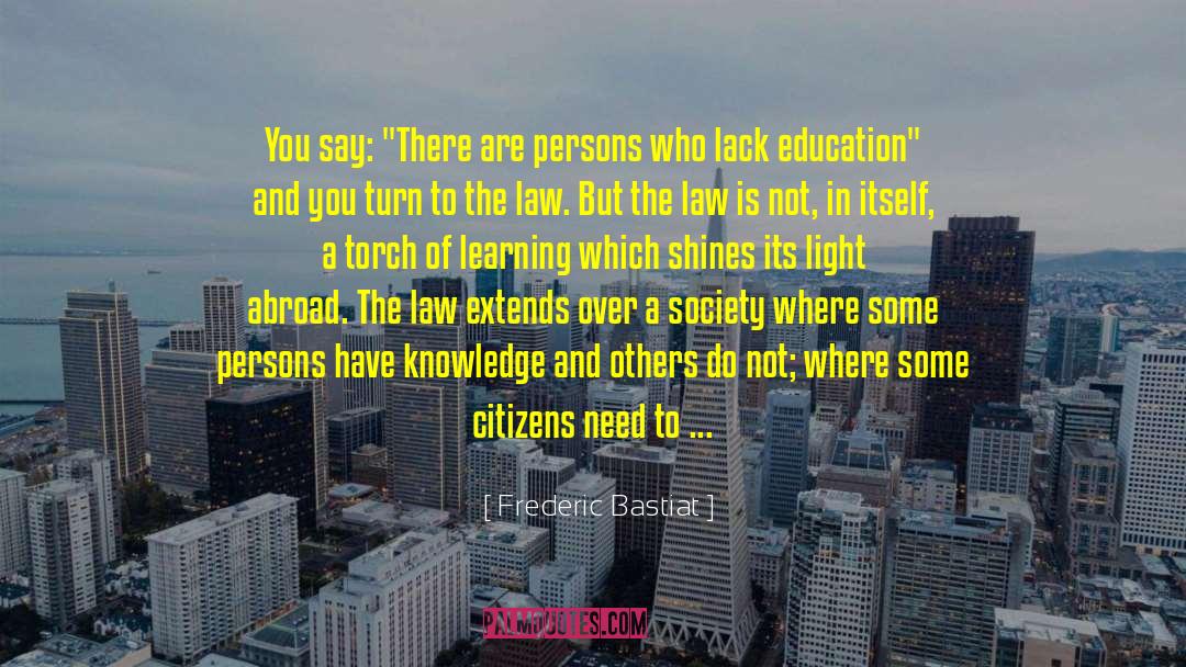 Gain Knowledge From Education quotes by Frederic Bastiat