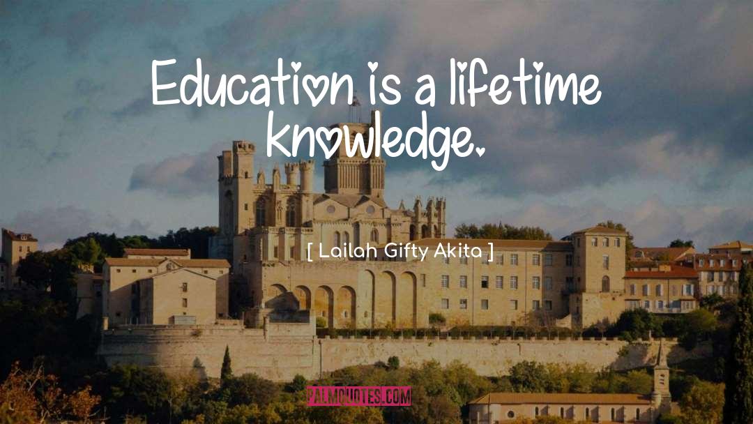 Gain Knowledge From Education quotes by Lailah Gifty Akita