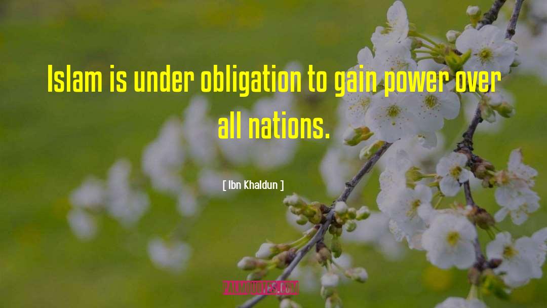Gain Power quotes by Ibn Khaldun