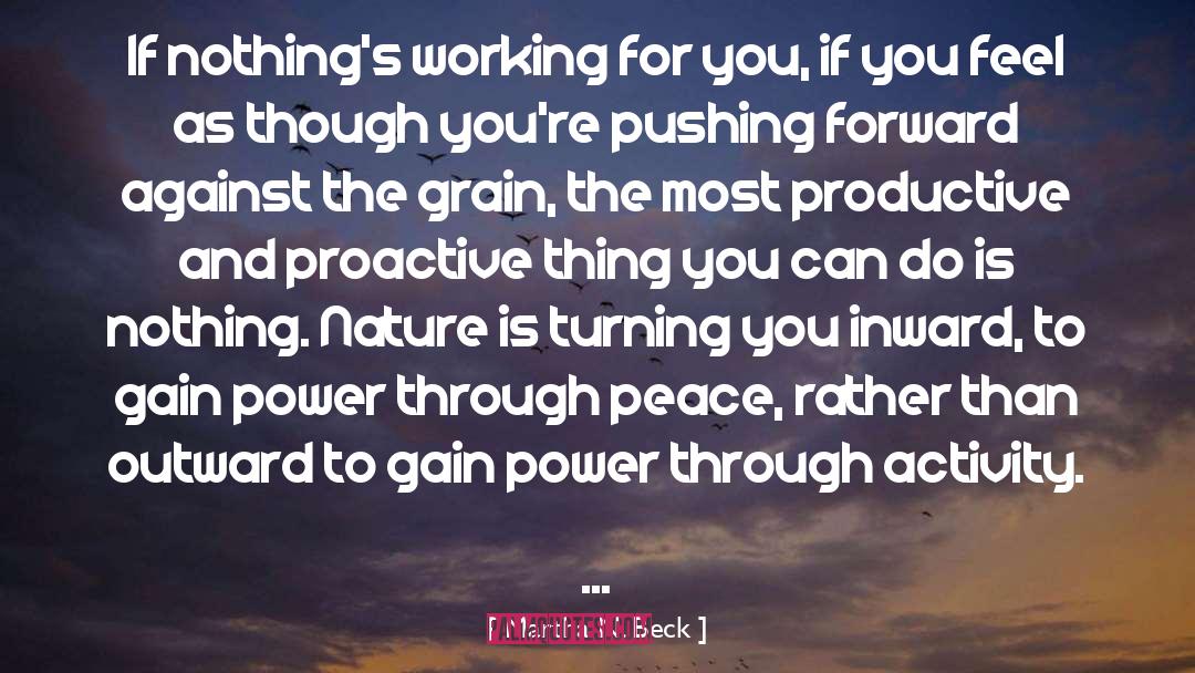 Gain Power quotes by Martha N. Beck