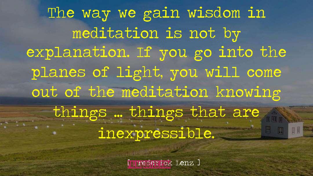 Gain Wisdom quotes by Frederick Lenz