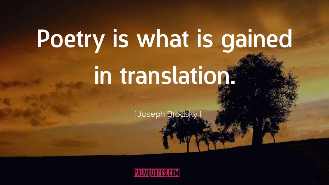 Gained In Translation quotes by Joseph Brodsky