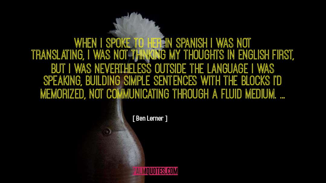 Gained In Translation quotes by Ben Lerner