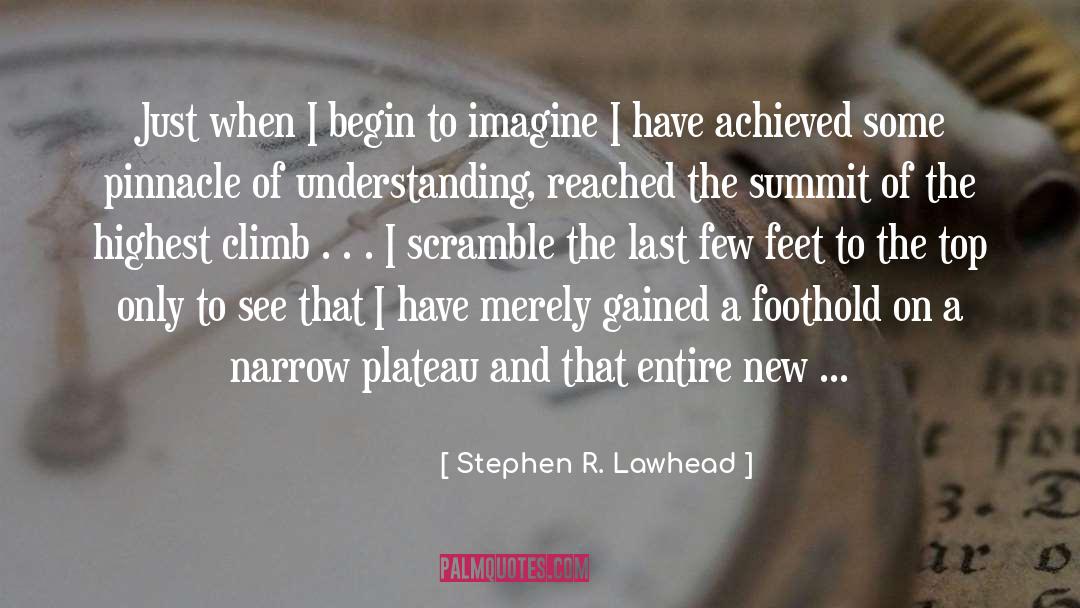 Gained quotes by Stephen R. Lawhead