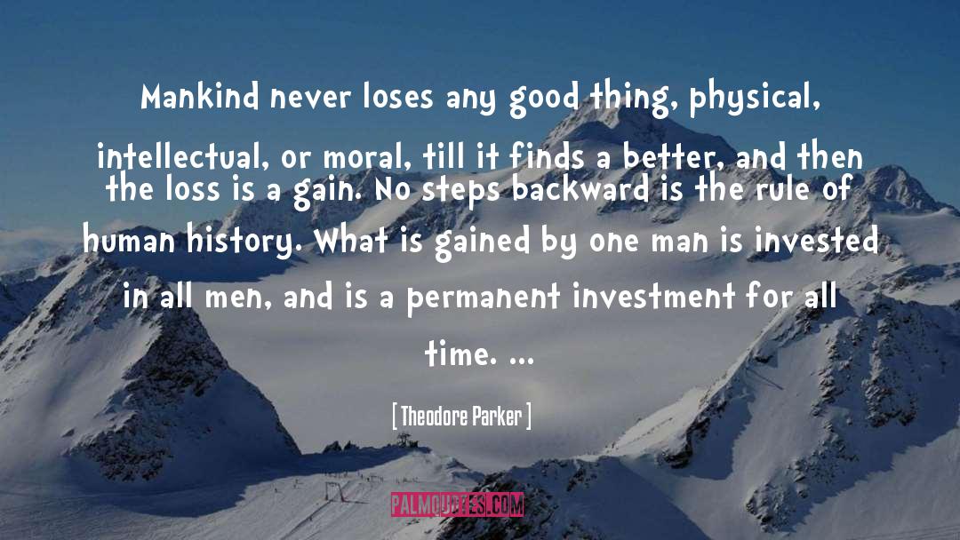 Gained quotes by Theodore Parker