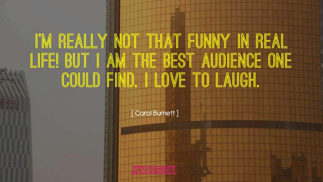 Gaining Audience quotes by Carol Burnett