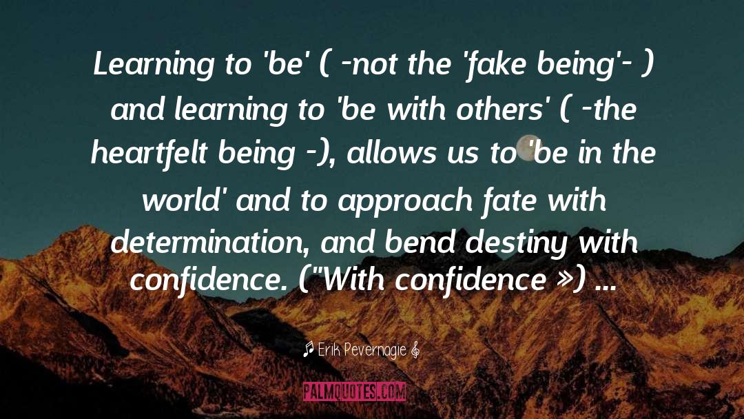 Gaining Confidence quotes by Erik Pevernagie