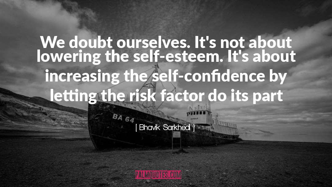 Gaining Confidence quotes by Bhavik Sarkhedi