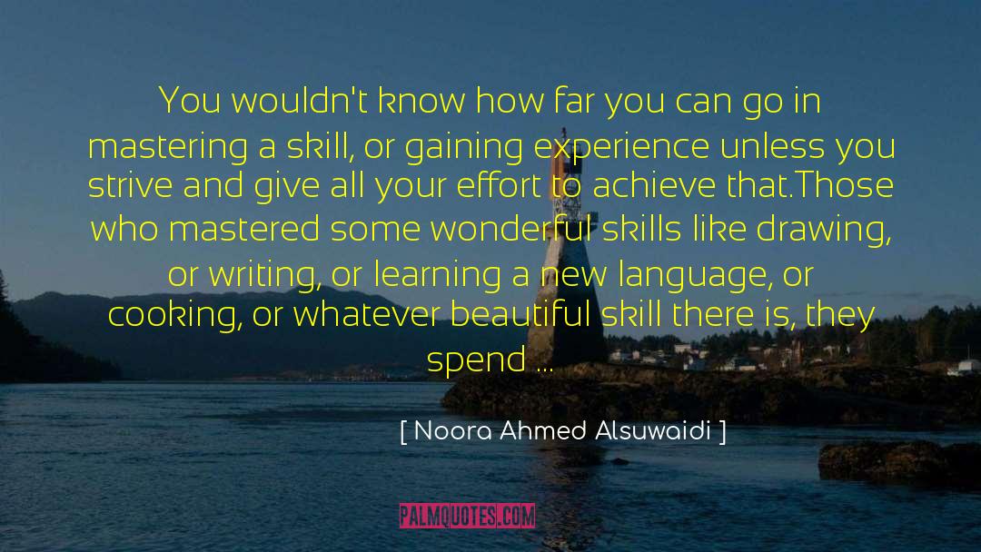 Gaining Experience quotes by Noora Ahmed Alsuwaidi