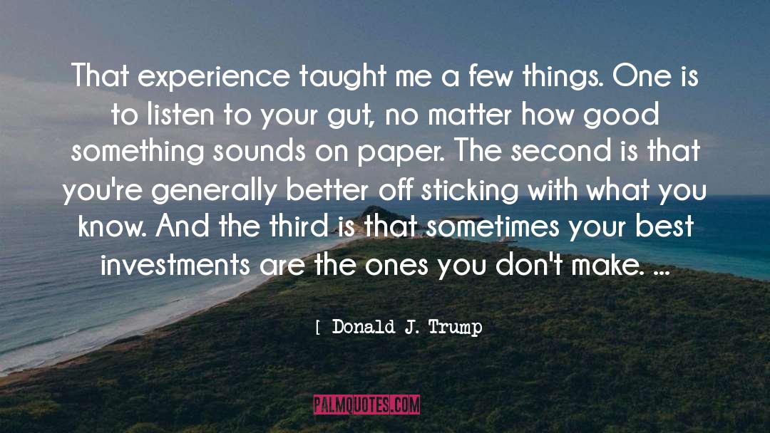 Gaining Experience quotes by Donald J. Trump