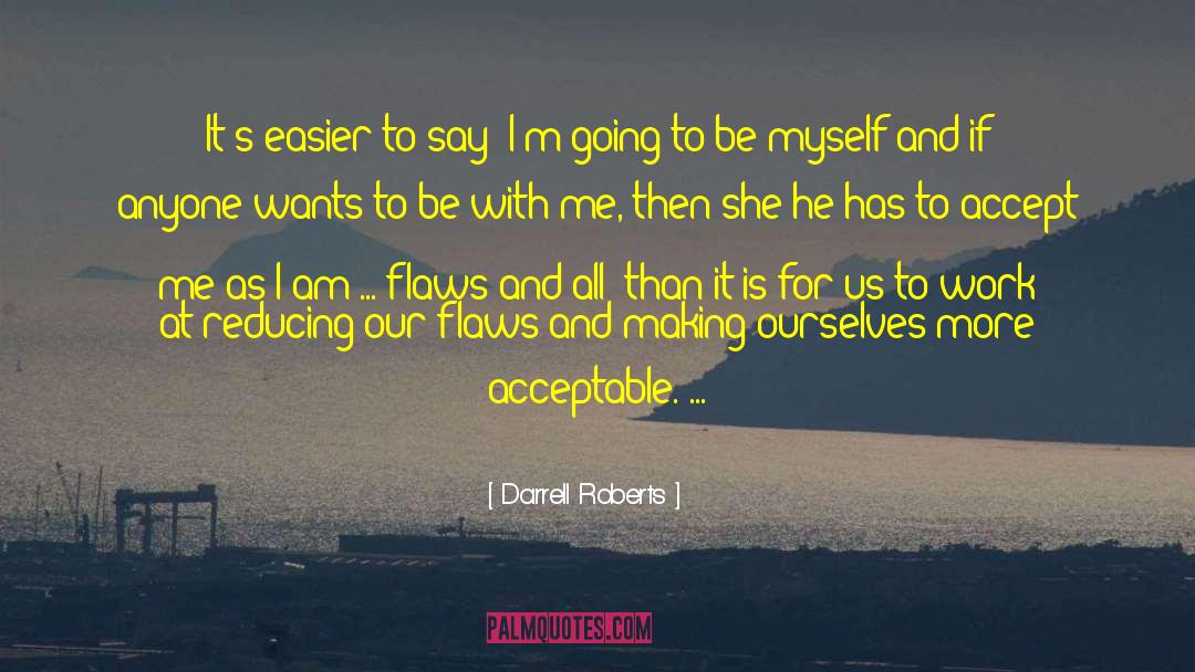 Gaining Is Easier quotes by Darrell Roberts