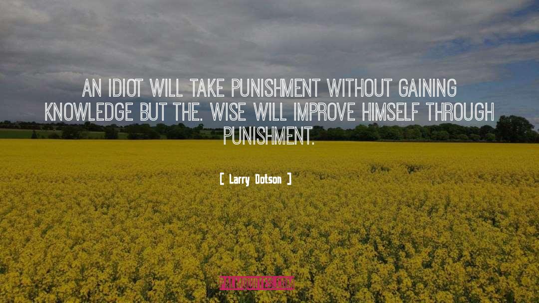 Gaining Knowledge quotes by Larry Dotson