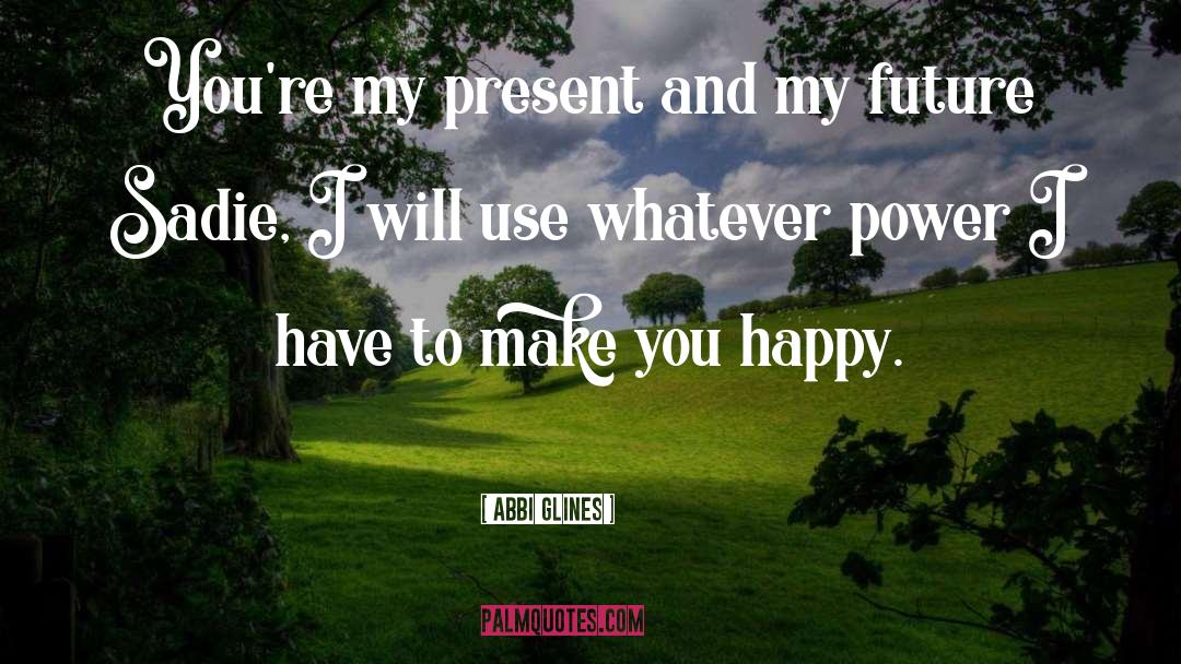 Gaining Power quotes by Abbi Glines