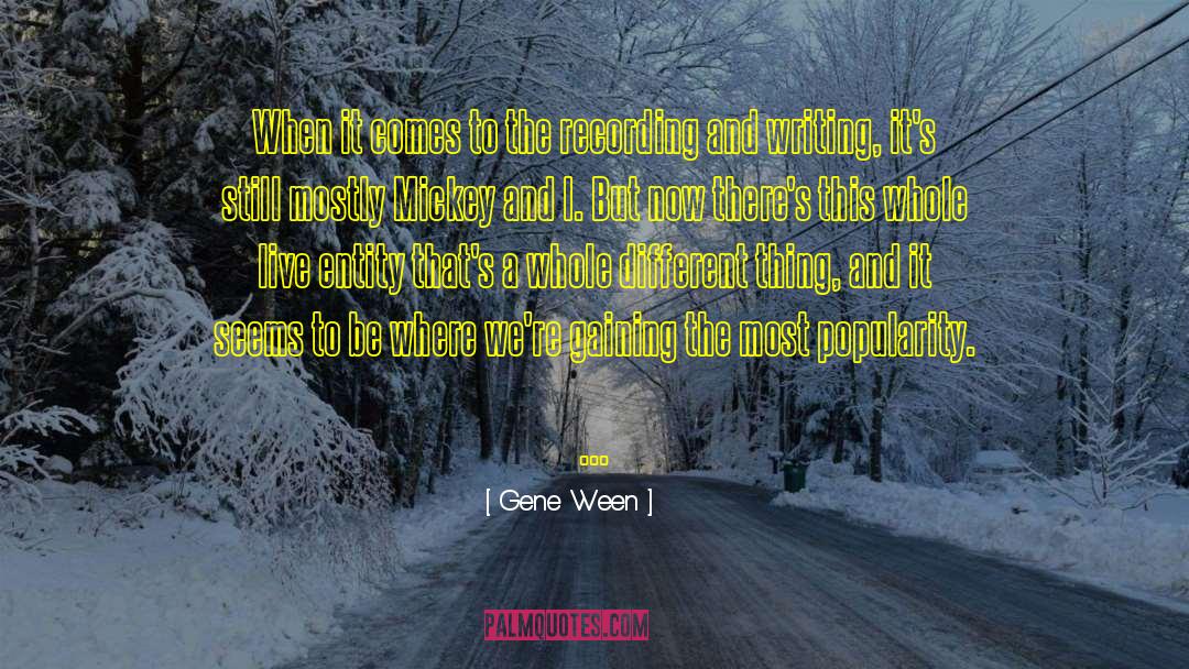 Gaining quotes by Gene Ween