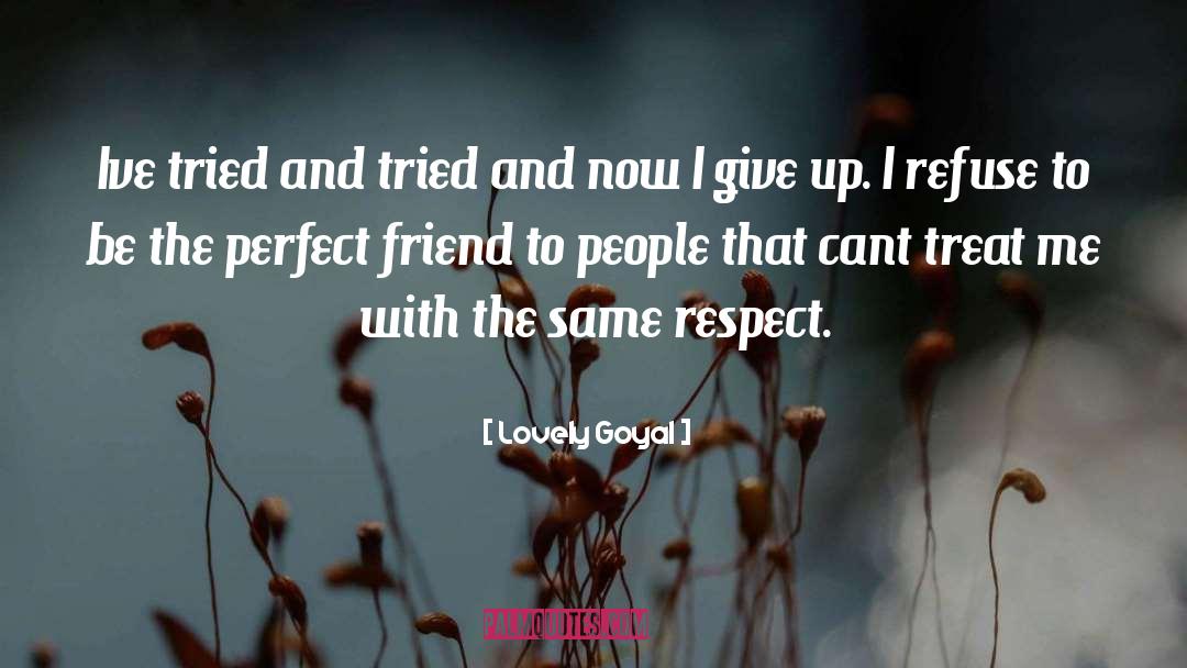 Gaining Respect quotes by Lovely Goyal