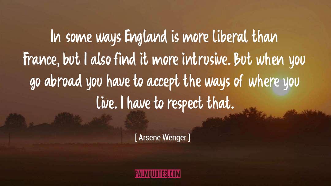 Gaining Respect quotes by Arsene Wenger