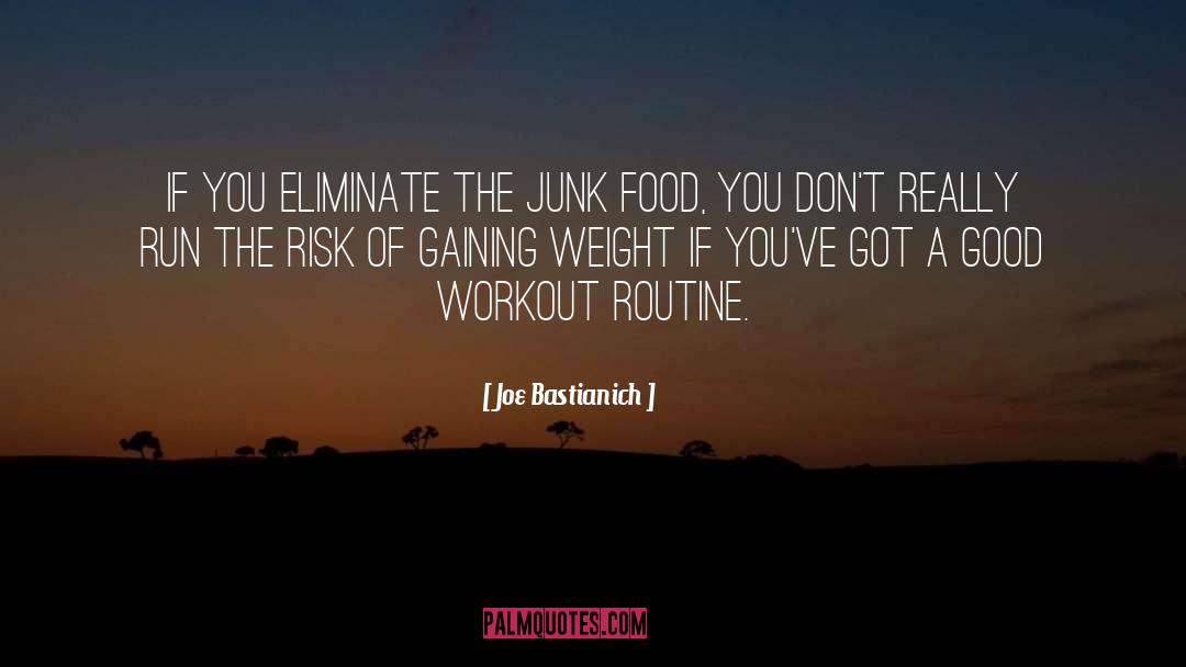 Gaining Weight quotes by Joe Bastianich