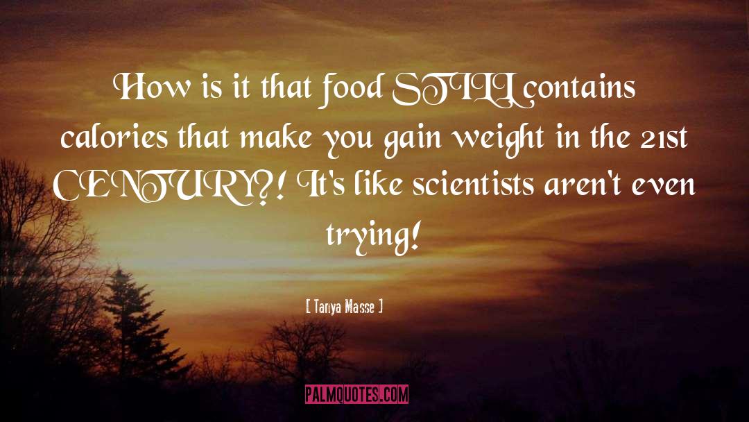 Gaining Weight quotes by Tanya Masse