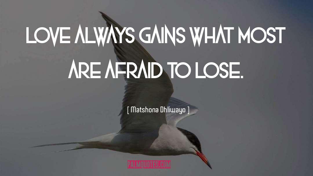 Gains quotes by Matshona Dhliwayo