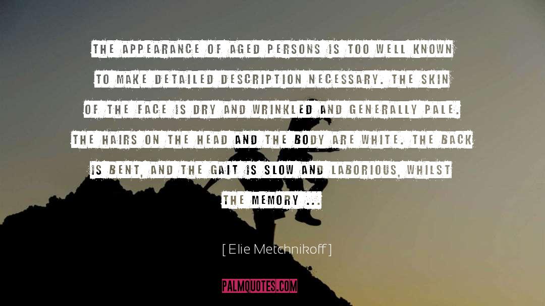 Gait quotes by Elie Metchnikoff