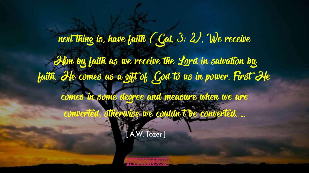 Gal quotes by A.W. Tozer