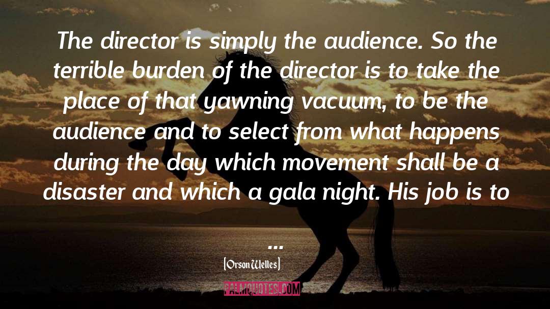Gala Night quotes by Orson Welles