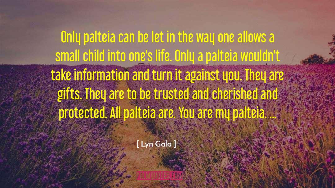 Gala quotes by Lyn Gala