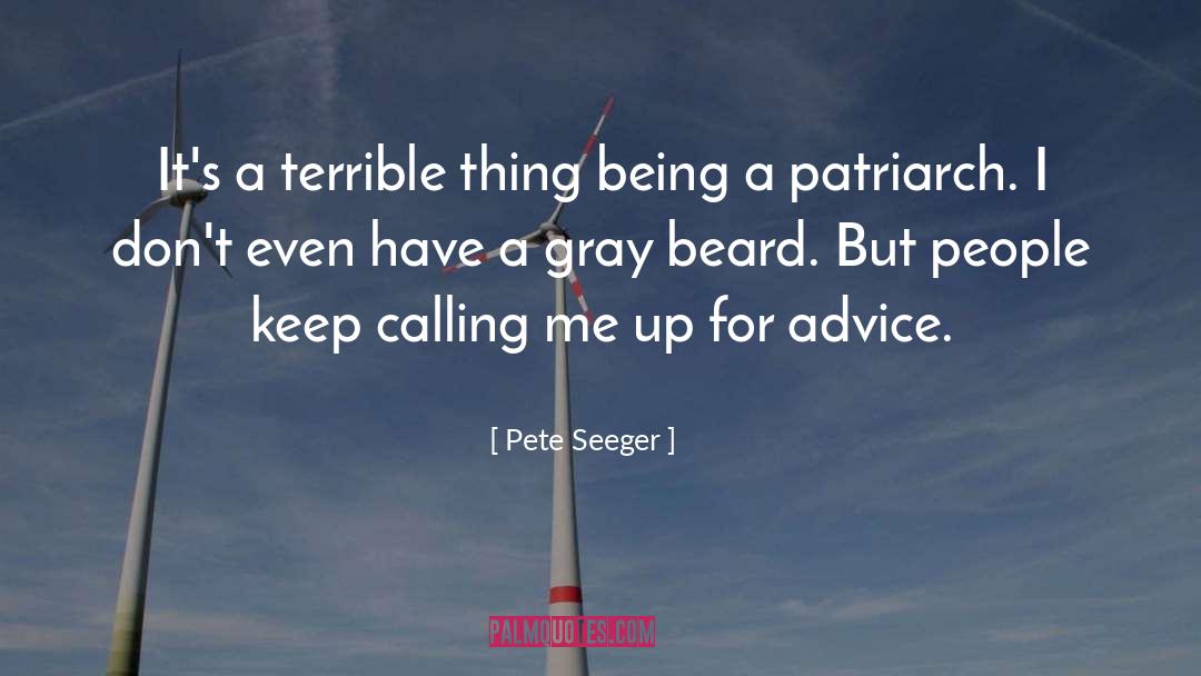 Galacticas Patriarch quotes by Pete Seeger