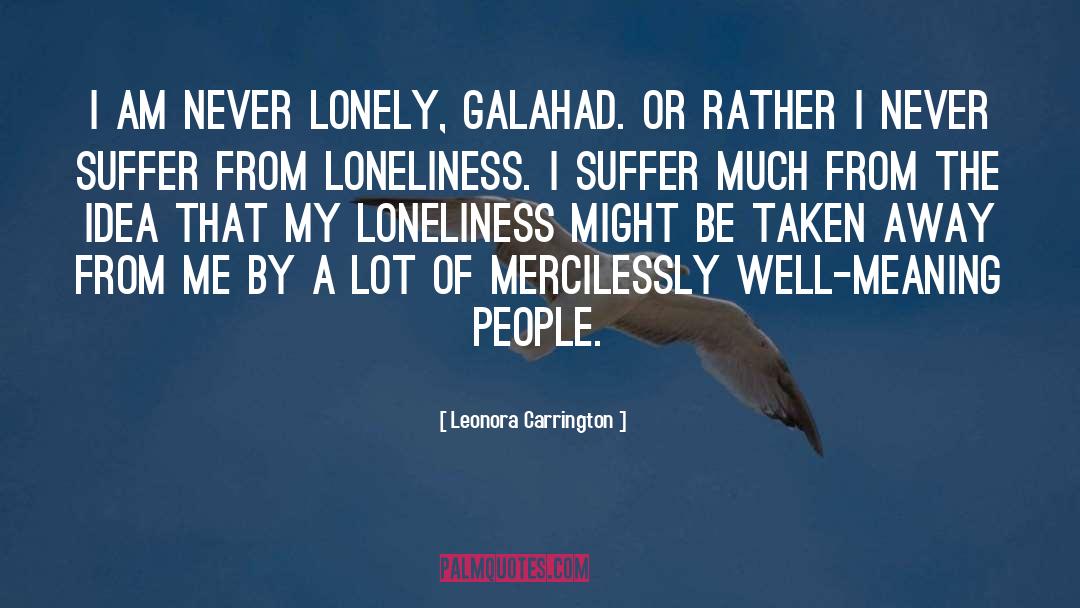 Galahad quotes by Leonora Carrington