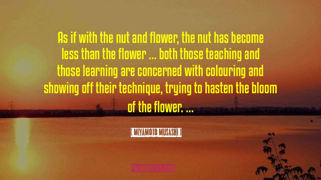 Galanda Flower quotes by Miyamoto Musashi