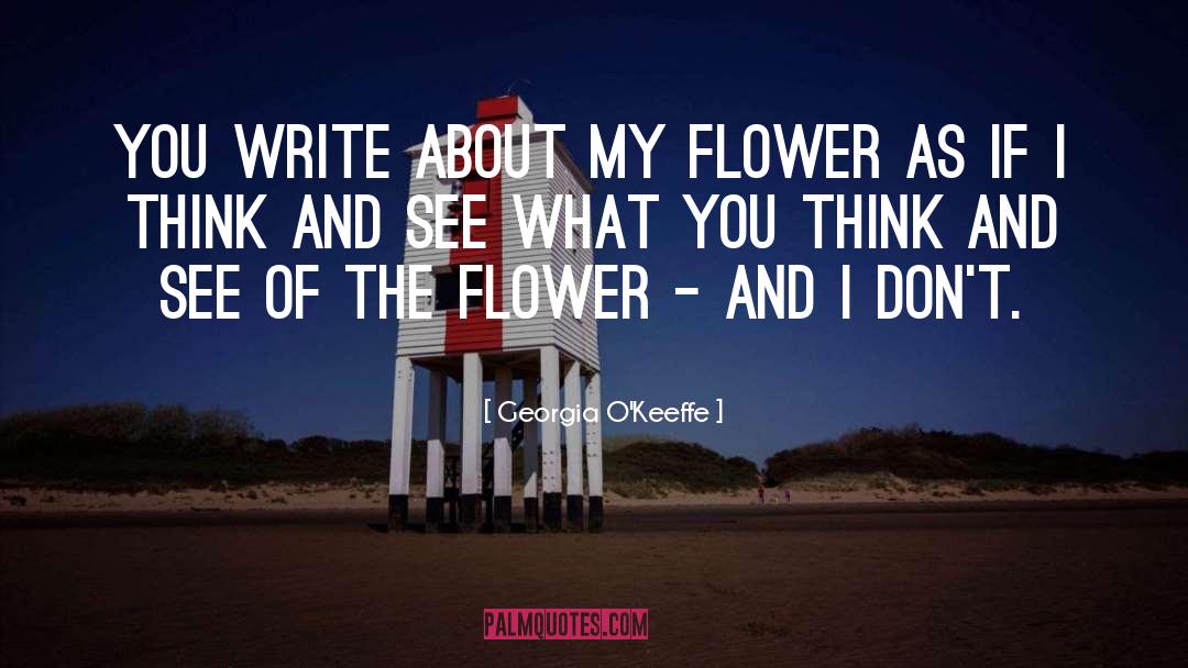Galanda Flower quotes by Georgia O'Keeffe