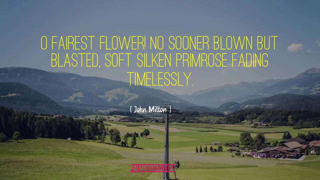 Galanda Flower quotes by John Milton