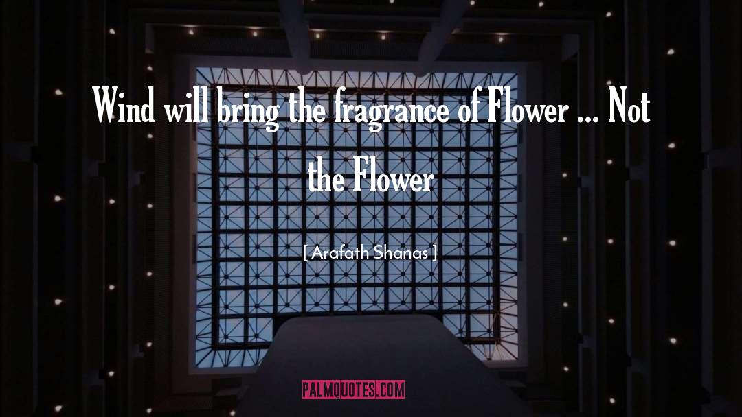 Galanda Flower quotes by Arafath Shanas