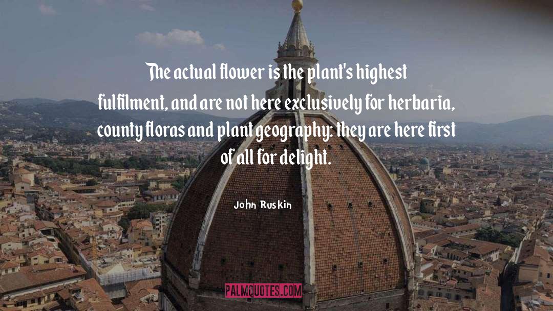 Galanda Flower quotes by John Ruskin