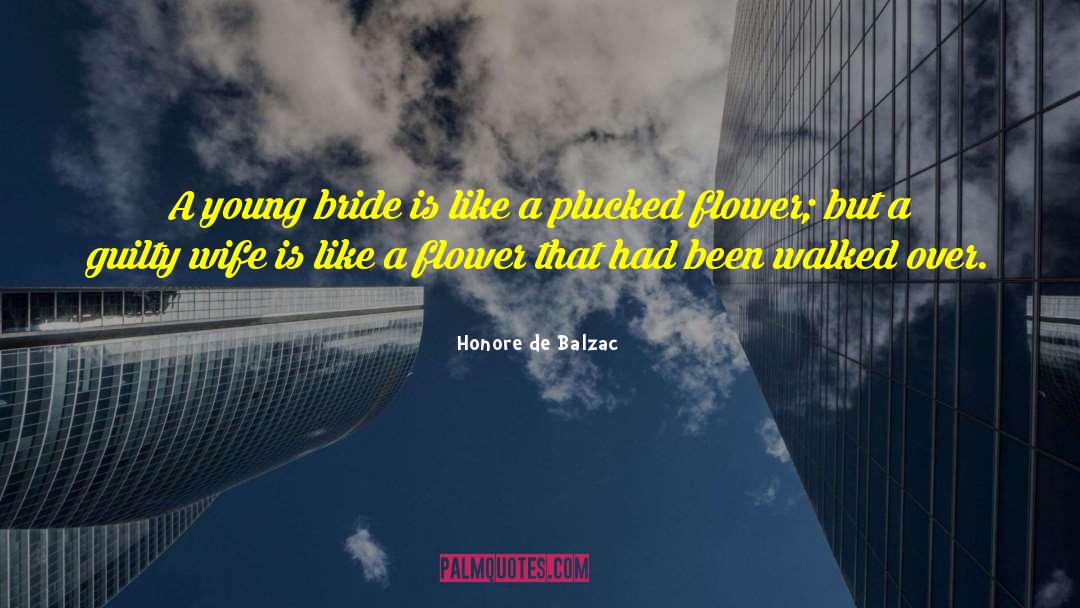 Galanda Flower quotes by Honore De Balzac